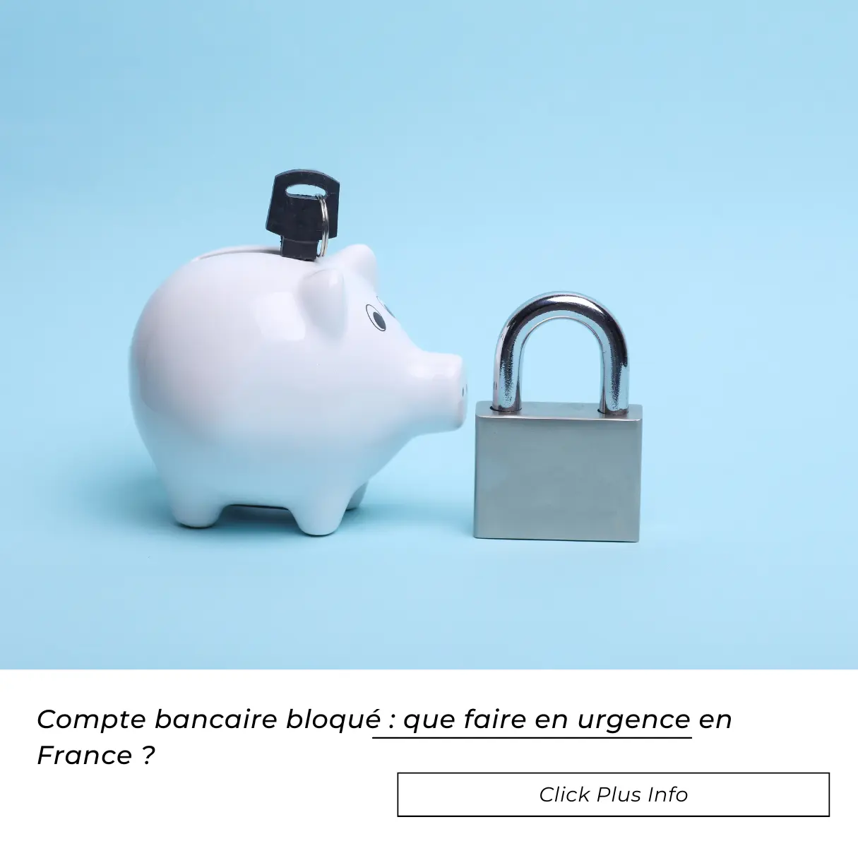Compte bancaire bloqué : que faire en urgence en France ?